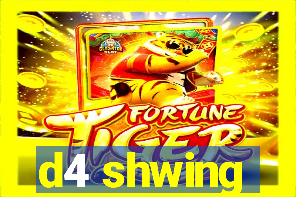 d4 shwing